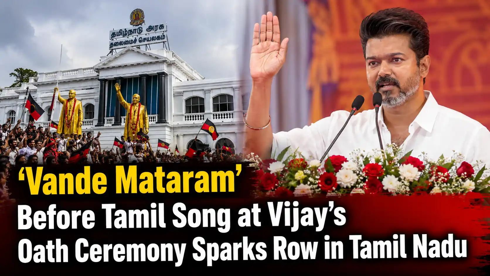 'Vande Mataram' Before Tamil Song at Vijay's Oath Ceremony Sparks Row in Tamil Nadu
